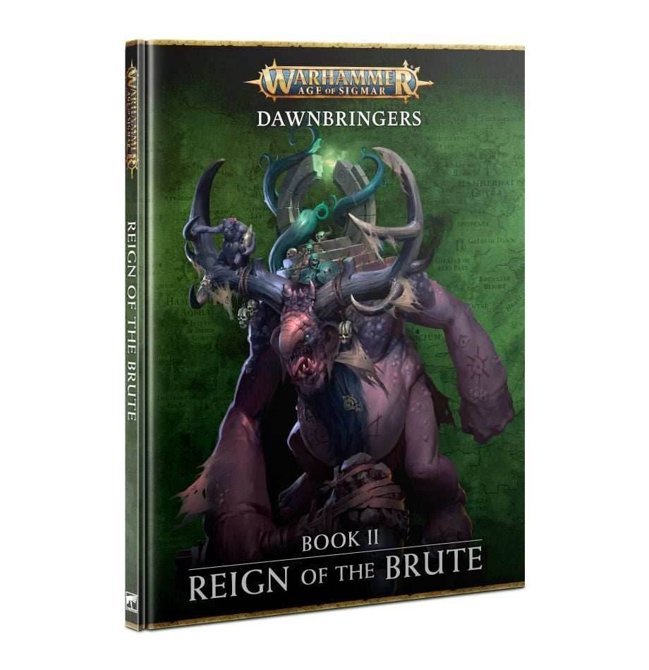 Warhammer: Dawnbringers: Book II – Reign of the Brute -