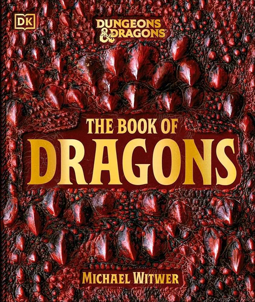 Dungeons and Dragons The Book of Dragons (DK Dungeons & Dragons) -