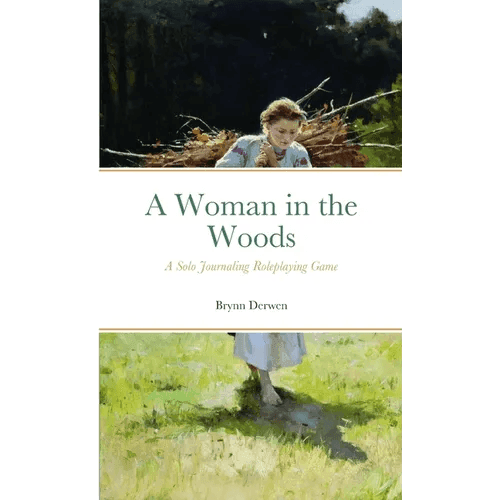 A Woman in the Woods: A Solo Journaling Roleplaying Game - Paperback -