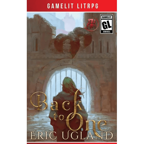 Back to One: A LitRPG/GameLit Adventure - Paperback -