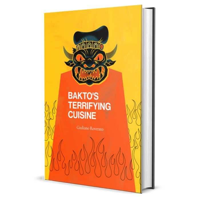 Bakto’s Terrifying Cuisine -