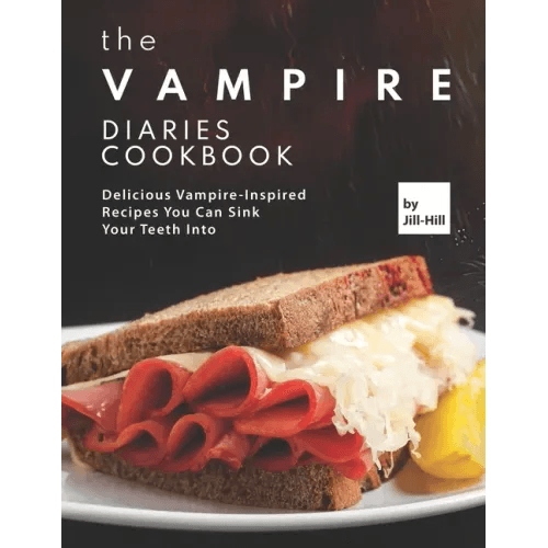 The Vampire Diaries Cookbook: Delicious Vampire-Inspired Recipes You Can Sink Your Teeth Into - Paperback -