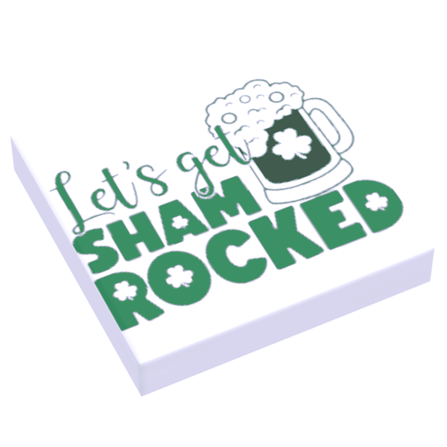 Let's Get Shamrocked St. Patrick's Day Custom Printed made with LEGO 2X2 Tile -