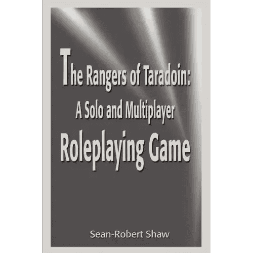 The Rangers of Taradoin: A Solo and Multiplayer Roleplaying Game - Paperback -