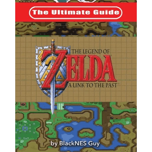 The Ultimate Guide to The Legend of Zelda A Link to the Past - Paperback -