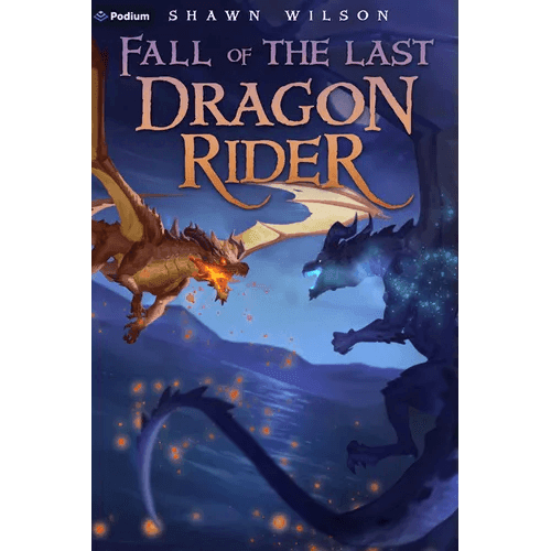 Fall of the Last Dragon Rider: A Litrpg Progression Fantasy - Paperback -