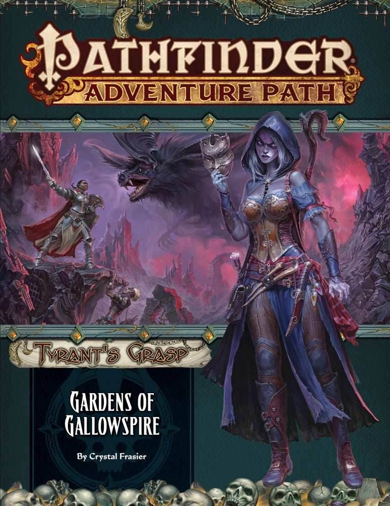 Pathfinder: Adventure Path - Tyrant's Grasp - Gardens of Gallowspire (4 of 6) -