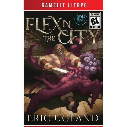 Flex in the City: A LitRPG/GameLit Adventure - Paperback -