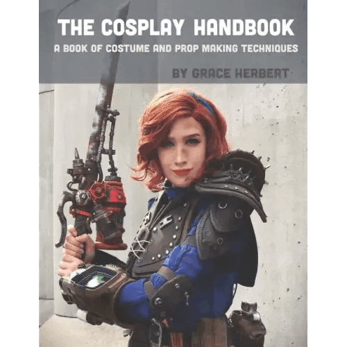 The Cosplay Handbook: A Book of Cosplay and Prop Making Techniques - Paperback -