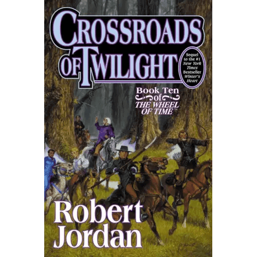 Crossroads of Twilight: Book Ten of 'The Wheel of Time' - Hardcover -