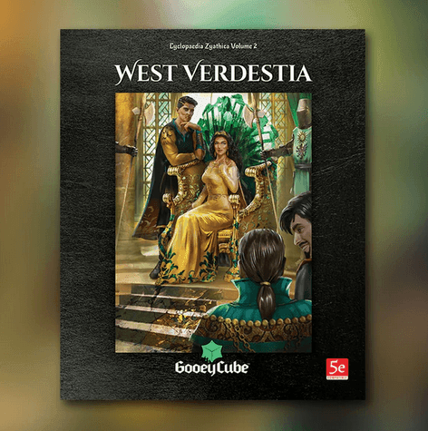 Cyclopaedia Zyathica: Volume 2 - West Verdestia -