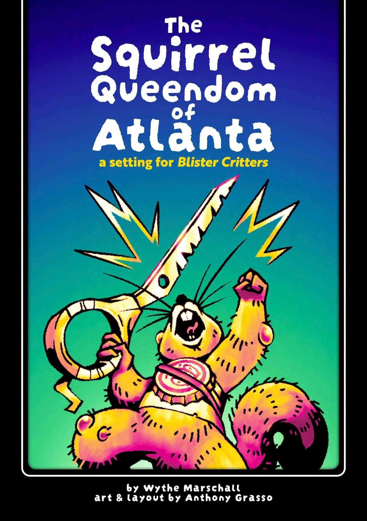 The Blister Critters: Squirrel Queendom of Atlanta -