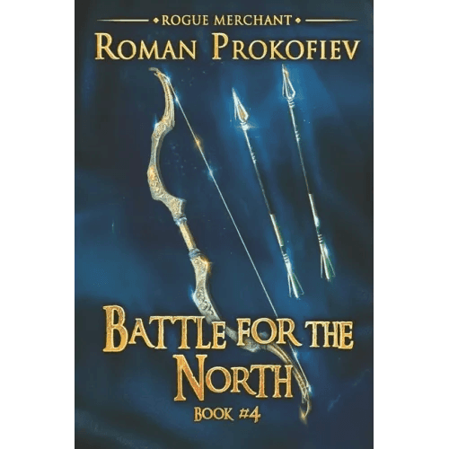 Battle for the North (Rogue Merchant Book #4): LitRPG Series - Paperback -