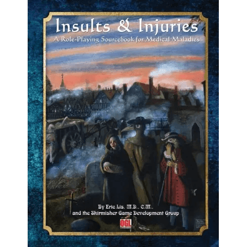 Insults & Injuries: A Role-Playing Game Sourcebook for Medical Maladies - Paperback -