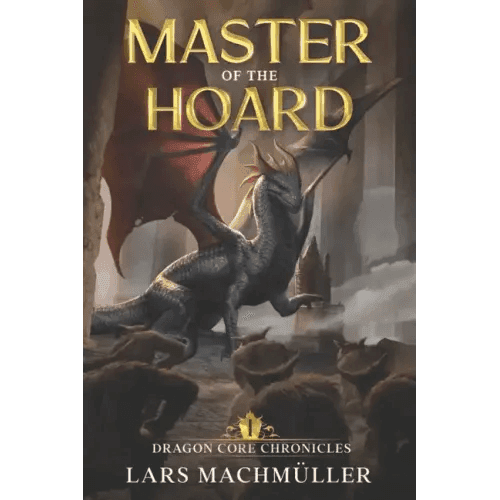 Master of the Hoard: A Reincarnation LitRPG Adventure - Paperback -
