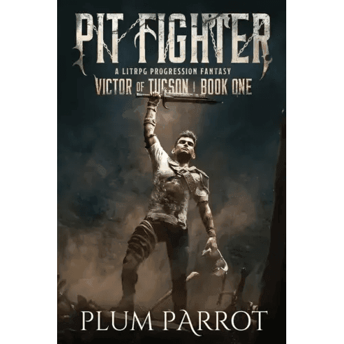 Pit Fighter: A LitRPG Progression Fantasy - Paperback -