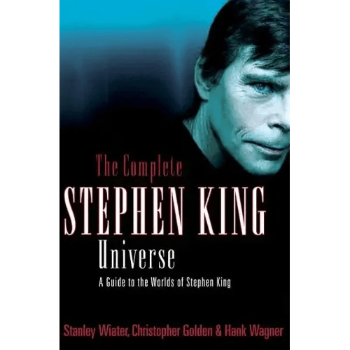The Complete Stephen King Universe: A Guide to the Worlds of Stephen King - Paperback -