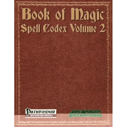 Book of Magic: Spell Codex Volume 2: A Supplement for the Pathfinder 1e Roleplaying Game - Paperback -