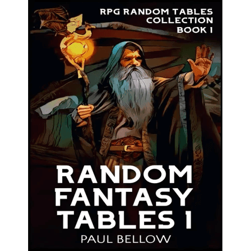 Random Fantasy Tables 1: Fantasy Role-Playing Game Ideas for Game Masters - Paperback -