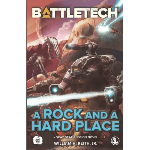 BattleTech: A Rock and a Hard Place (A Gray Death Legion Novel) - Paperback -