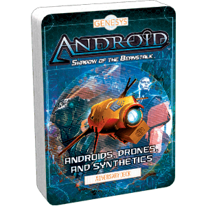 Genesys: Androids, Drones, and Synthetics -