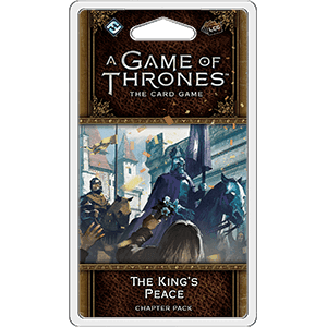 A Game of Thrones LCG 2nd Edition: The King's Peace -