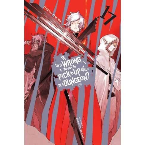 Is It Wrong To Try To Pick Up Girls In A Dungeon Vol 17 -