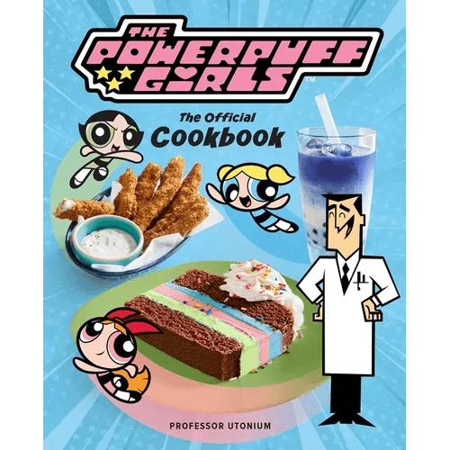 The Powerpuff Girls: The Official Cookbook - Hardcover -