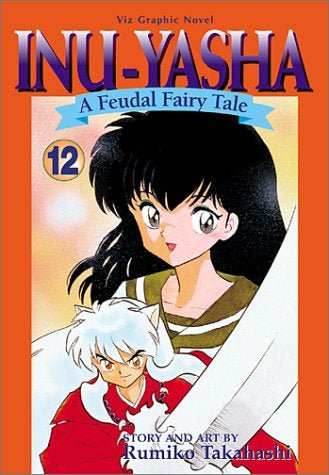 Inu-Yasha A Feudal Fairy Tale Vol 12 -