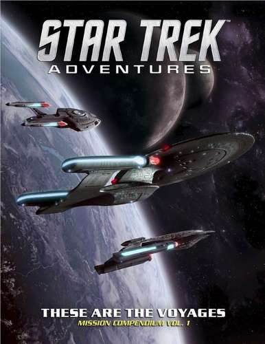 These are the Voyages, Mission Compendium Vol. 1 -
