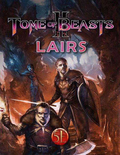 Tome of Beasts II: Lairs -