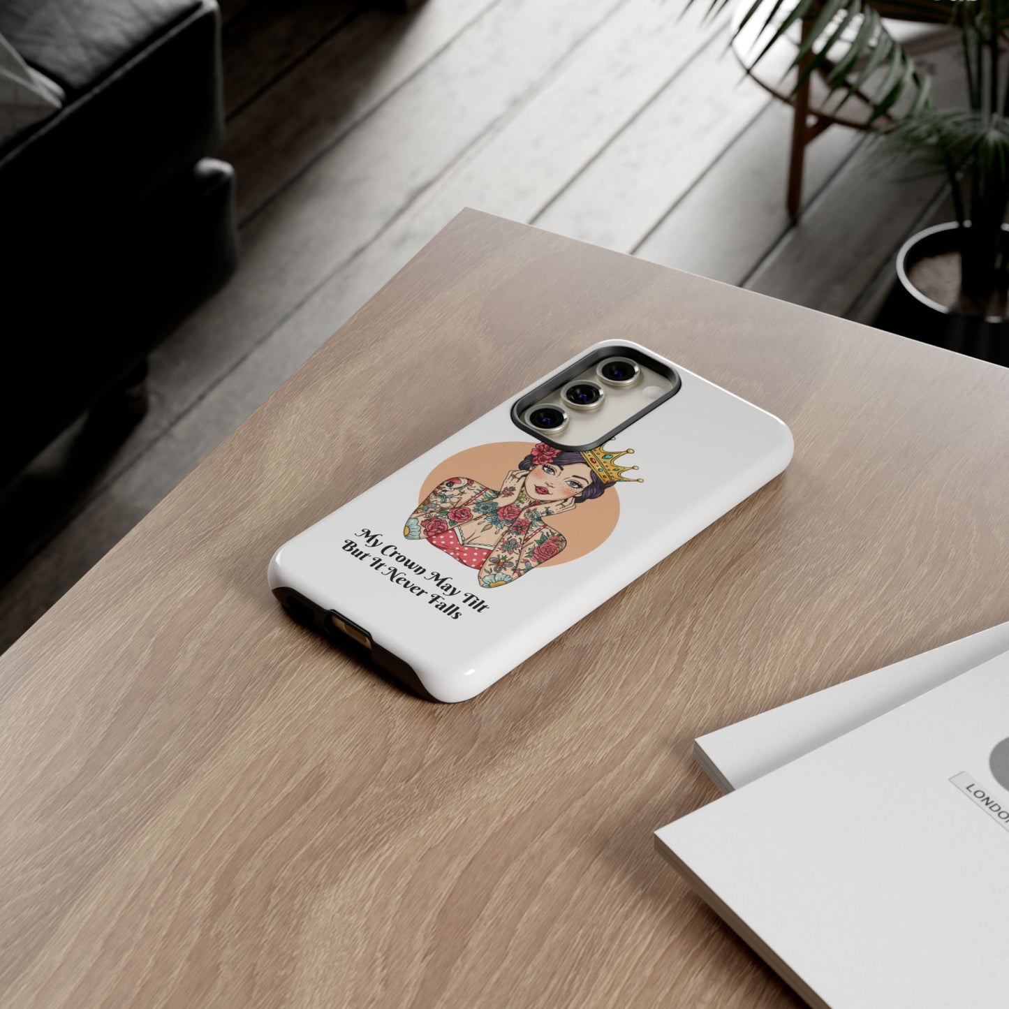 My Crown Never Falls Tattooed Girl Tough Phone Case