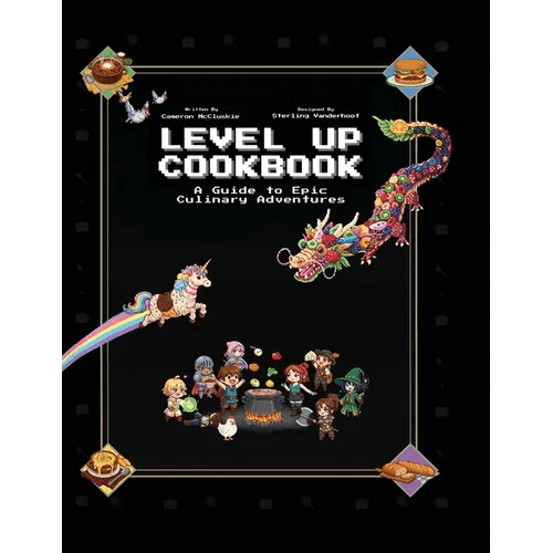Level Up Cookbook: A Guide to Epic Culinary Adventures - Paperback - 