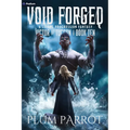 Void Forged: A Litrpg Progression Fantasy