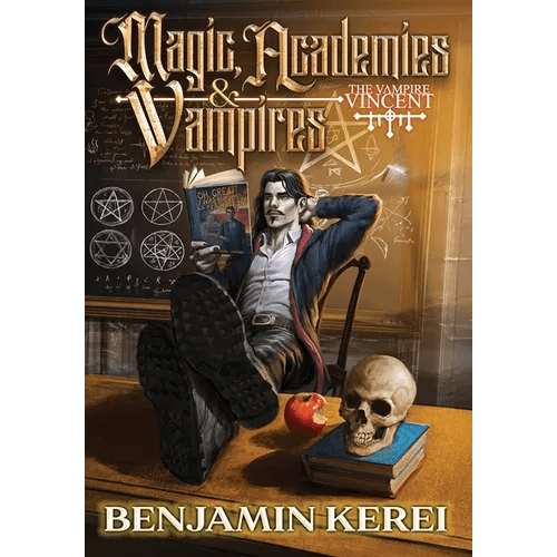 Magic, Academies & Vampires: LitRPG Adventure (The Vampire Vincent Book 2) - Hardcover - 