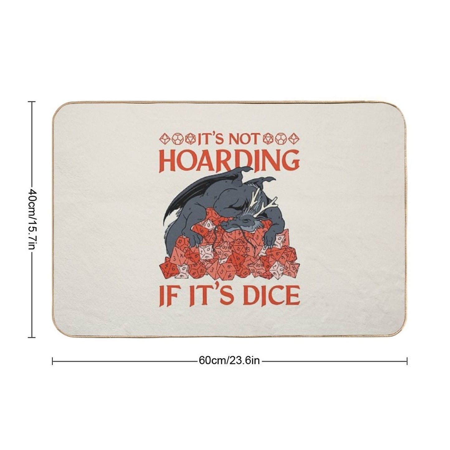Tabletop RPG Dragon - It's Not Hoarding If It's Dice  Versatile Bath Mat
