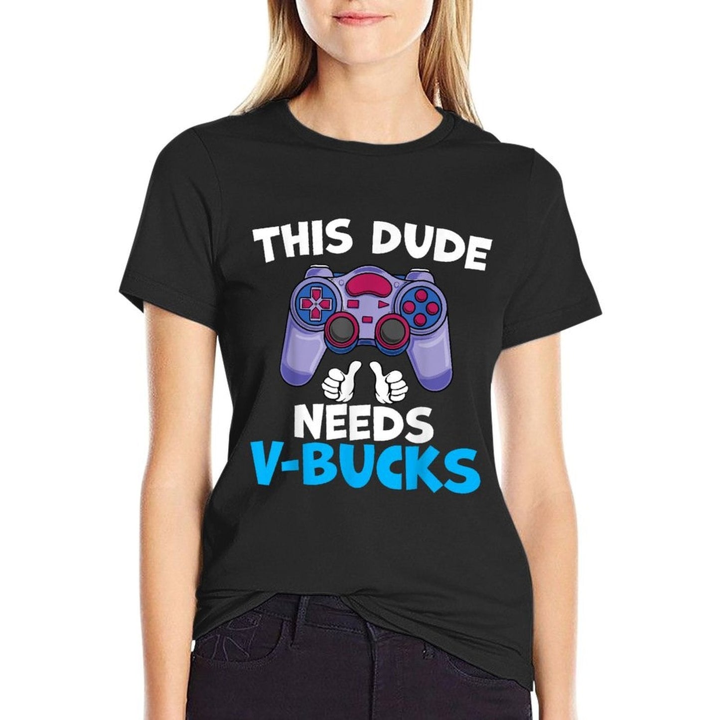 Funny This Dude Needs V-Bucks Will Work For Bucks Gamer  Rolled Sleeves T-Shirt