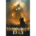 Shadowborn Exile: A Litrpg Progression Fantasy