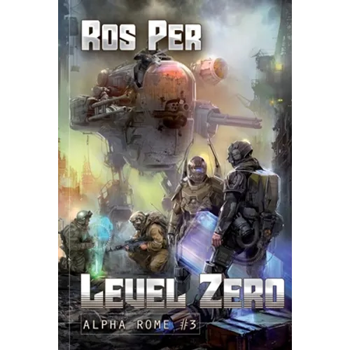 Level Zero (Alpha Rome Book 3): LitRPG Series
