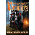 Death Loot & Vampires: A LitRPG Adventure
