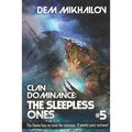 Clan Dominance: The Sleepless Ones (Book #5): LitRPG Series