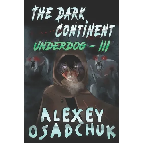 The Dark Continent (Underdog Book #3): LitRPG Series
