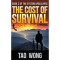 Cost of Survival: A LitRPG Apocalypse: The System Apocalypse: Book 3