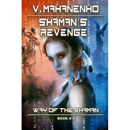 Shaman's Revenge (The Way of the Shaman: Book #6): LitRPG Series - Paperback - 