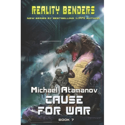 Cause for War (Reality Benders Book 7): LitRPG Series - Paperback - 