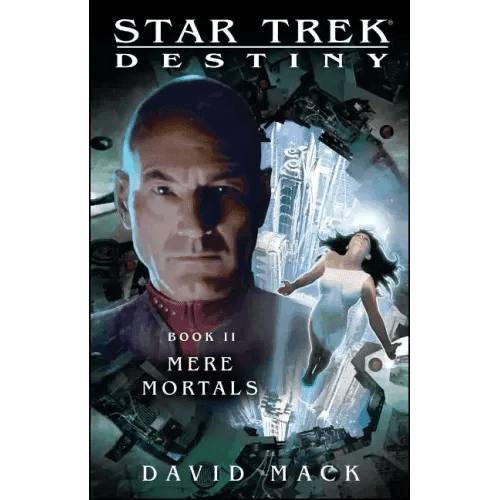 Star Trek: Destiny #2: Mere Mortals - Paperback - 
