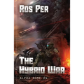 The Hybrid War (Alpha Rome Book 4): LitRPG Series