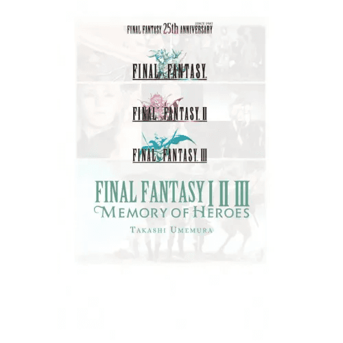 Final Fantasy I * II * III: Memory of Heroes - Paperback - 