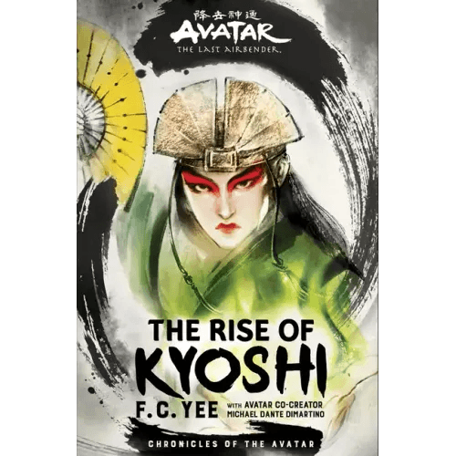 Avatar: The Last Airbender: The Rise of Kyoshi (Chronicles of the Avatar Book 1) - Hardcover - 