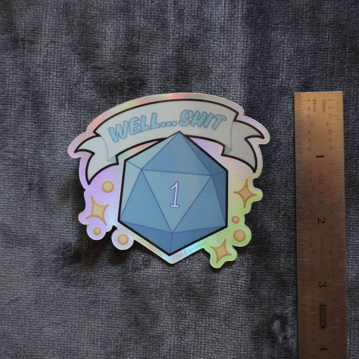 “Well… Shit! Nat 1!” Vinyl Sticker – Celebrate the Chaos of Critical Failure - 